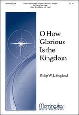 O How Glorious Is the Kingdom SATB choral sheet music cover